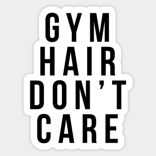 Gym Hair Don't Care Sticker